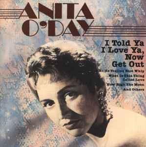 cd - Anita ODay - I Told Ya I Love Ya, Now Get Out, Verzenden, Zo goed als nieuw