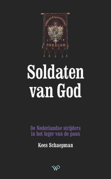 9789462497528 Soldaten van God | Tweedehands, Verzenden, Zo goed als nieuw, Kees Schaepman