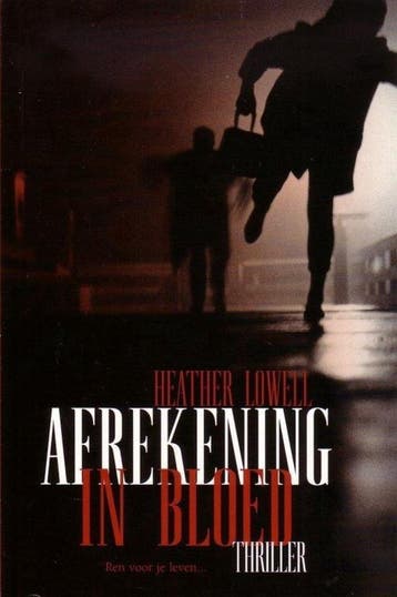Afrekening in bloed - Heather Lowell 9789085199342, Verzenden, Zo goed als nieuw, Heather Lowell