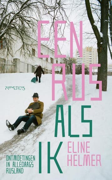 Een Rus als ik - Eline Helmer 9789044644685, Verzenden, Gelezen, Eline Helmer