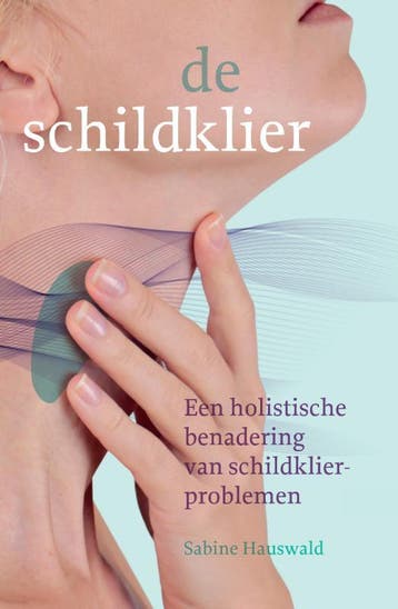 De schildklier - Sabine Hauswald 9789460151385, Verzenden, Zo goed als nieuw, Sabine Hauswald