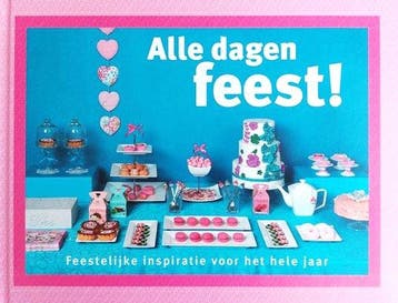 Alle dagen feest! Feestelijke inspiratie voor het hele jaar, Verzenden, Gelezen
