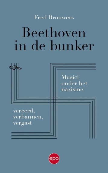 Beethoven In De Bunker | Fred Brouwers | Nieuw, Ophalen of Verzenden, Nieuw, Fred Brouwers