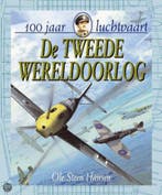 De Tweede Wereldoorlog / 100 jaar luchtvaart 9789054833895, Boeken, Verzenden, Gelezen, O. Steen Hansen