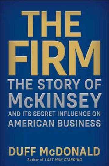Firm: the Story of Mckinsey - Duff McDonald 9781476737867, Verzenden, Zo goed als nieuw, Duff McDonald