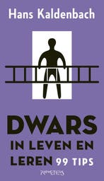 9789044649536 Dwars in leven en leren | Tweedehands, Boeken, Verzenden, Zo goed als nieuw, Hans Kaldenbach
