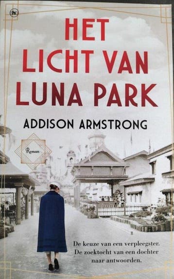 Het licht van luna park - Addison Armstrong 9789044367140, Verzenden, Zo goed als nieuw, Addison Armstrong