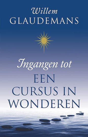 Ingangen tot Een cursus in wonderen - Willem Glaudemans, Boeken, Esoterie en Spiritualiteit, Verzenden, Zo goed als nieuw, Willem Glaudemans