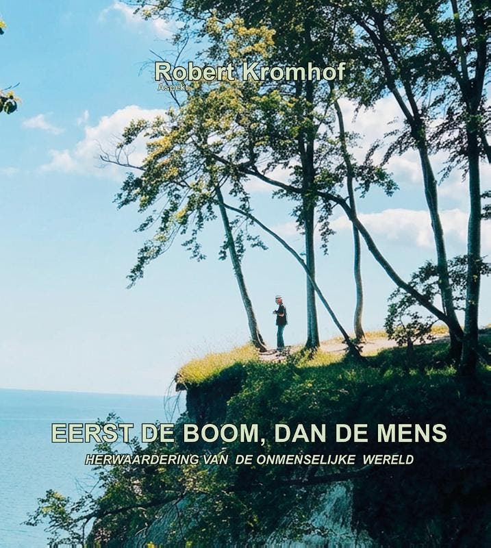 Eerst De Boom, Dan De Mens | Robert Kromhof | Nieuw, Boeken, Overige Boeken, Nieuw, Ophalen of Verzenden