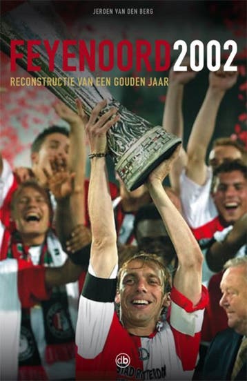 Feyenoord 2002 9789077740934 Jeroen van den Berg, Boeken, Verzenden, Zo goed als nieuw, Jeroen van den Berg