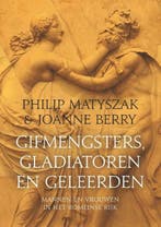 9789401918268 Gifmengsters, gladiatoren en geleerden, Verzenden, Zo goed als nieuw, Philip Matyszak