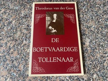 Boetvaardige tollenaar 9789033106323 Groe, Verzenden, Zo goed als nieuw, Groe