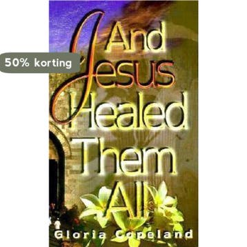 And Jesus Healed Them All - Gloria Copeland 9781575622040, Verzenden, Gelezen, Gloria Copeland