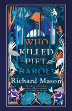Who Killed Piet Barol? 9781474602358 Richard Mason, Verzenden, Gelezen, Richard Mason