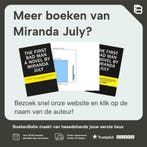 De eerste foute man 9789023490852 Miranda July, Verzenden, Gelezen, Miranda July