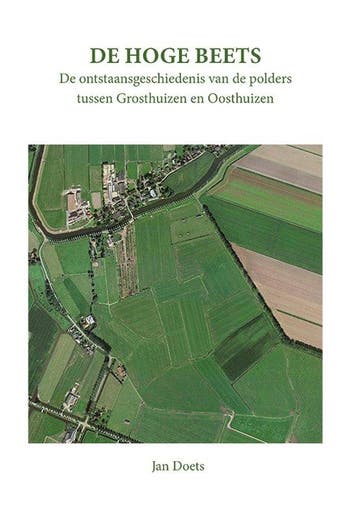 9789087590000 De Hoge Beets, de ontstaansgeschiedenis van..., Verzenden, Zo goed als nieuw, Jan Doets