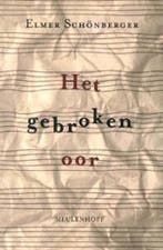 Het gebroken oor 9789029076814 E. Schönberger, Verzenden, Gelezen, E. Schönberger