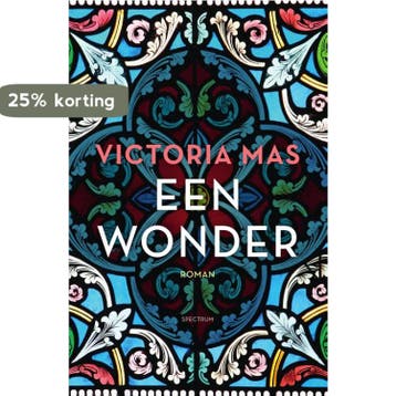 Een wonder - Victoria Mas 9789000386062, Verzenden, Zo goed als nieuw, Victoria Mas