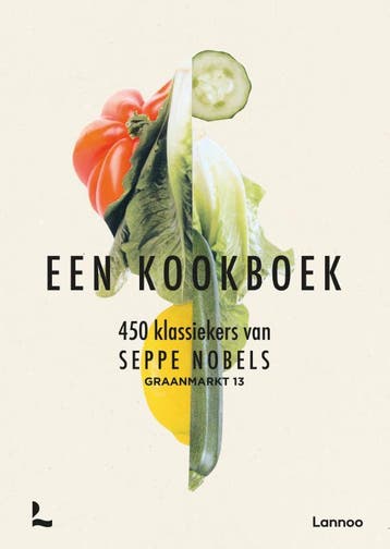 Een kookboek / Graanmarkt 13 - Seppe Nobels 9789401474030, Boeken, Verzenden, Gelezen, Seppe Nobels