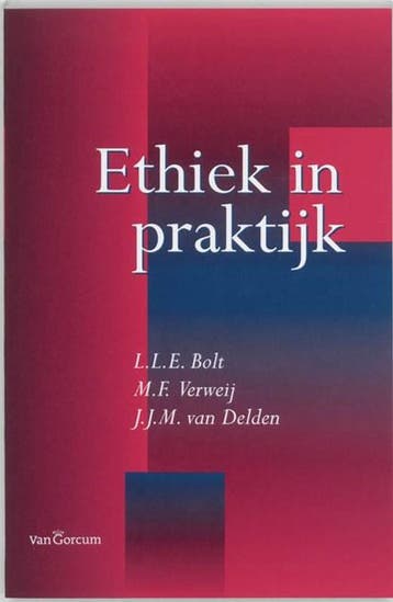 Ethiek in praktijk | 9789023238355 | L.L.E. Bolt ; M.F., Zo goed als nieuw, L.L.E. Bolt ; M.F. Verweij ; J.J.M. van Delden