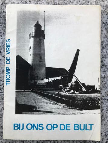 Bij ons op de Bult – Urk (Tromp de Vries), Verzenden, Tromp de Vries, 20e eeuw of later, Gelezen