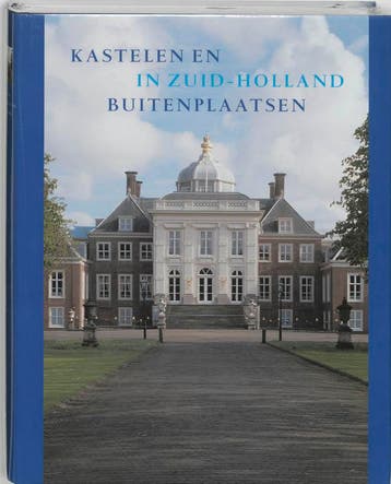 Kastelen en buitenplaatsen in Zuid-Holland 9789057300783, Verzenden, Gelezen