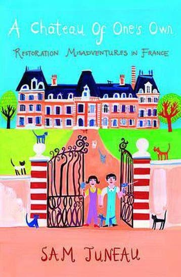 A Chateau of Ones Own - Sam Juneau 9781840245530, Verzenden, Gelezen, Sam Juneau
