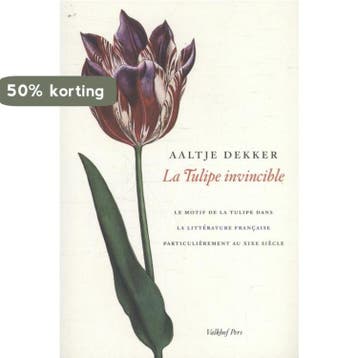 La Tulipe invicible - Aaltje Dekker 9789056254506, Verzenden, Gelezen, Aaltje Dekker
