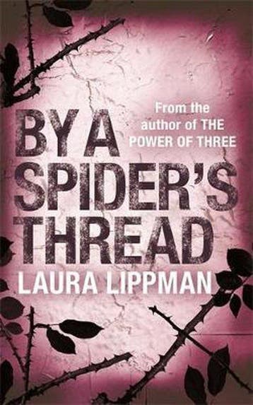 By A Spiders Thread - Laura Lippman 9780752864952, Boeken, Verzenden, Gelezen, Laura Lippman
