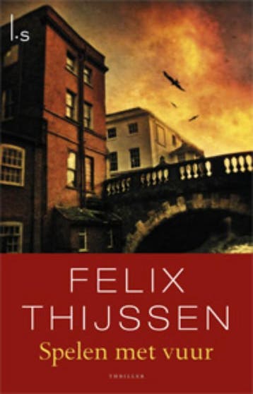 Spelen met vuur - Felix Thijssen 9789021805719, Verzenden, Gelezen, Felix Thijssen