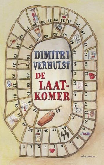 De laatkomer | 9789025441265 | Dimitri Verhulst, Ophalen of Verzenden, Zo goed als nieuw, Dimitri Verhulst