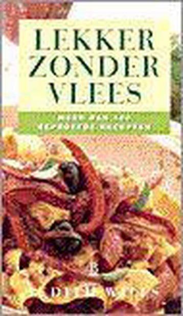 LEKKER ETEN ZONDER VLEES - J. Wills 9789024604814, Boeken, Verzenden, Gelezen, J. Wills