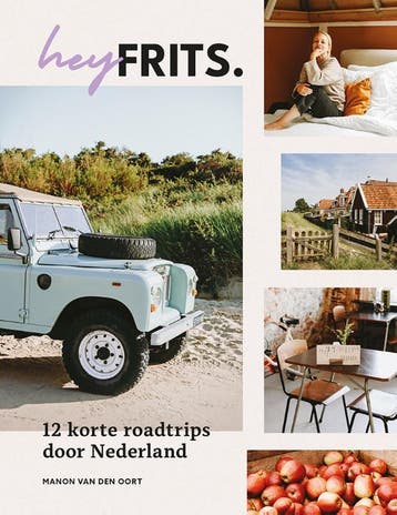 Hey Frits. 12 Roadtrips Door Nederland | Manon Oort | Nieuw, Ophalen of Verzenden, Nieuw, Manon Oort