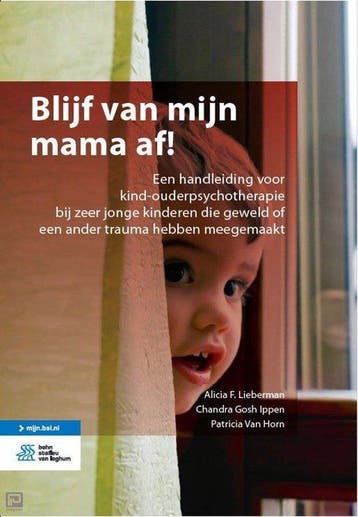 9789036821759 Blijf van mijn mama af! Alicia F. Lieberman, Boeken, Verzenden, Nieuw, Alicia F. Lieberman