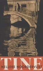 Tine | 9789045705767 | Nelleke Noordervliet, Boeken, Literatuur, Zo goed als nieuw, Nelleke Noordervliet