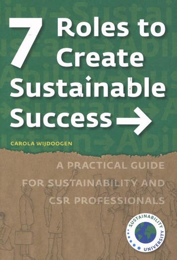 7 Roles to Create Sustainable Success - Carola Wijdoogen, Verzenden, Gelezen, Carola Wijdoogen