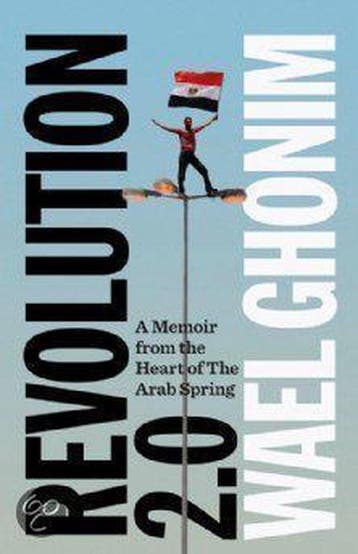 Revolution 2.0 - Wael Ghonim 9780007454365, Boeken, Verzenden, Gelezen, Wael Ghonim
