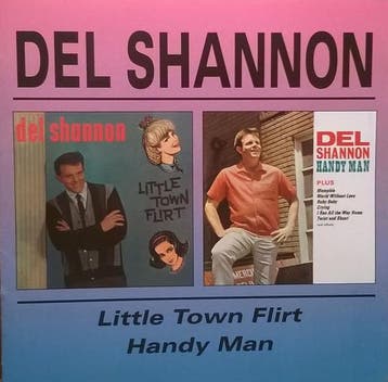 cd - Del Shannon - Little Town Flirt / Handy Man, Verzenden, Zo goed als nieuw