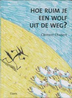 Hoe ruim je een wolf uit de weg ? 9789044801422 C. Chabert, Verzenden, Gelezen, C. Chabert