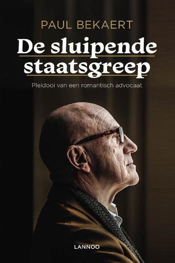 De sluipende staatsgreep - Paul Bekaert 9789401464383, Verzenden, Zo goed als nieuw, Paul Bekaert