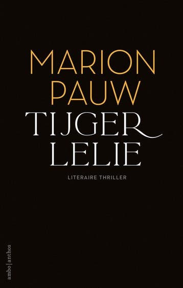 Boek Tijgerlelie - special Vriendenloterij 9789026365218, Verzenden, Zo goed als nieuw