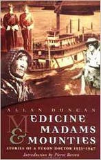Medicine, Madams and Mounties 9780920417676 Allan Duncan, Verzenden, Gelezen, Allan Duncan