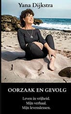 9789465383132 Oorzaak en Gevolg Yana Dijkstra, Verzenden, Nieuw, Yana Dijkstra