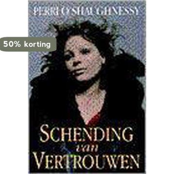 SCHENDING VAN VERTROUWEN 9789055015290 P. OShaughnessy, Verzenden, Gelezen, P. O'Shaughnessy
