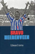 Bravo Heerenveen | 9789491536823 | Edward Jorna, Zo goed als nieuw, Edward Jorna