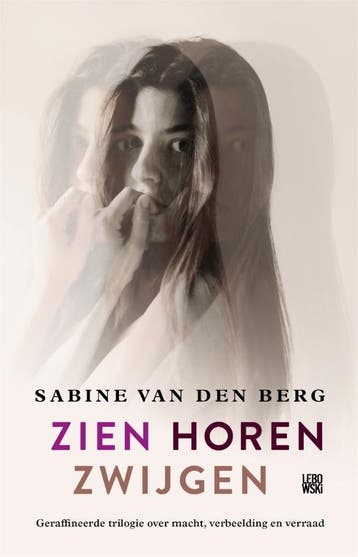 Zien Horen Zwijgen | Sabine Berg | Nieuw, Ophalen of Verzenden, Nieuw, Sabine Berg