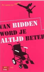 Van bidden word je altijd beter / Hot Items 9789023923091, Verzenden, Gelezen, L.J. Vogelaar