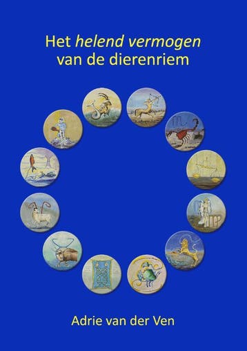 Het helend vermogen van de dierenriem - Adrie van der Ven, Verzenden, Zo goed als nieuw, Adrie van der Ven