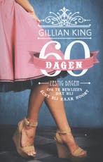 Zestig dagen 9789059777583 Gillian King, Boeken, Verzenden, Gelezen, Gillian King