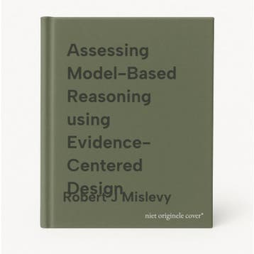 Assessing Model-Based Reasoning using Evidence- Centered, Verzenden, Zo goed als nieuw, Robert J Mislevy